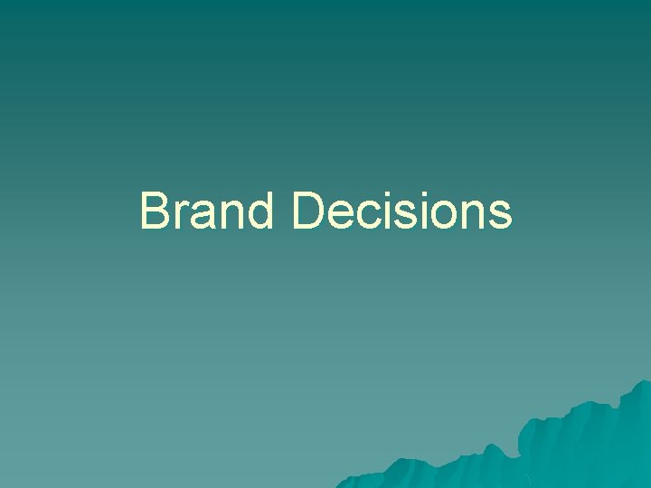 Brand Decisions 