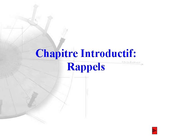 Chapitre Introductif: Rappels 