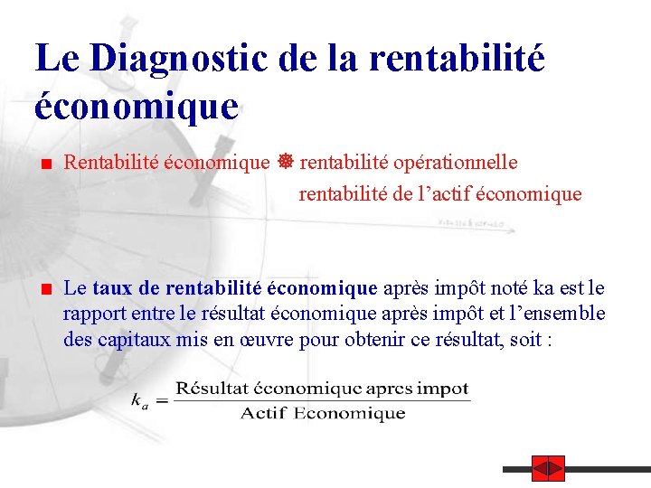 Le Diagnostic de la rentabilité économique Rentabilité économique rentabilité opérationnelle rentabilité de l’actif économique