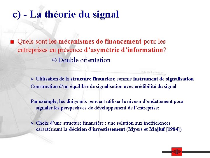 c) - La théorie du signal Quels sont les mécanismes de financement pour les