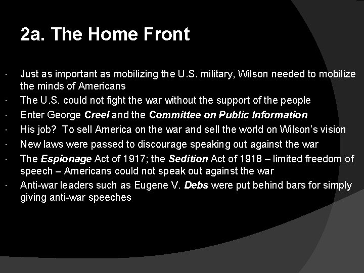 2 a. The Home Front Just as important as mobilizing the U. S. military,