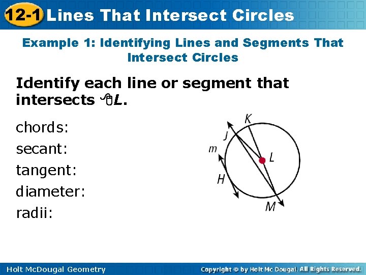 12 -1 Lines That Intersect Circles Example 1: Identifying Lines and Segments That Intersect