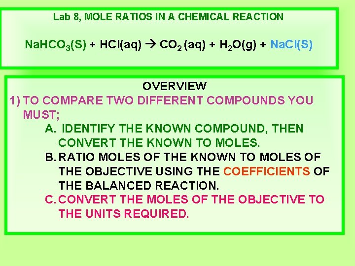 Lab 8, MOLE RATIOS IN A CHEMICAL REACTION Na. HCO 3(S) + HCl(aq) CO