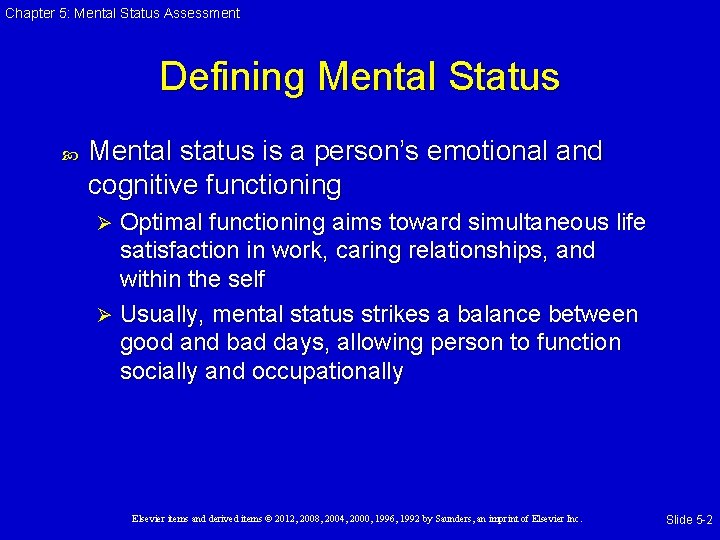 Chapter 5: Mental Status Assessment Defining Mental Status Mental status is a person’s emotional Chapter 5: Mental Status Assessment Defining Mental Status Mental status is a person’s emotional