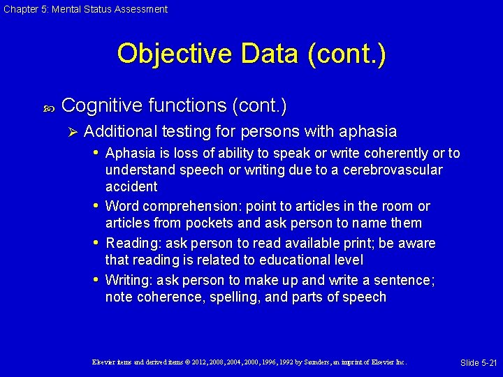Chapter 5: Mental Status Assessment Objective Data (cont. ) Cognitive functions (cont. ) Ø Chapter 5: Mental Status Assessment Objective Data (cont. ) Cognitive functions (cont. ) Ø