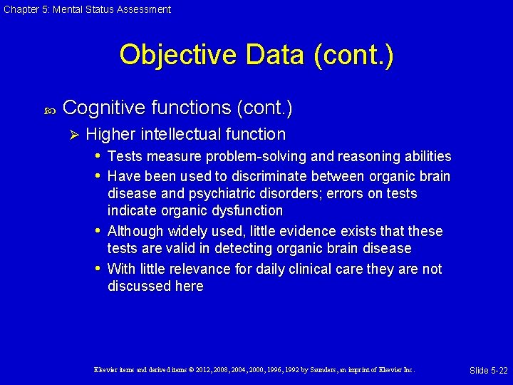Chapter 5: Mental Status Assessment Objective Data (cont. ) Cognitive functions (cont. ) Ø Chapter 5: Mental Status Assessment Objective Data (cont. ) Cognitive functions (cont. ) Ø