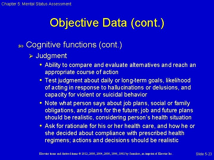 Chapter 5: Mental Status Assessment Objective Data (cont. ) Cognitive functions (cont. ) Ø Chapter 5: Mental Status Assessment Objective Data (cont. ) Cognitive functions (cont. ) Ø