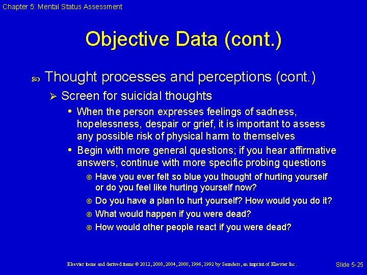 Chapter 5: Mental Status Assessment Objective Data (cont. ) Thought processes and perceptions (cont. Chapter 5: Mental Status Assessment Objective Data (cont. ) Thought processes and perceptions (cont.