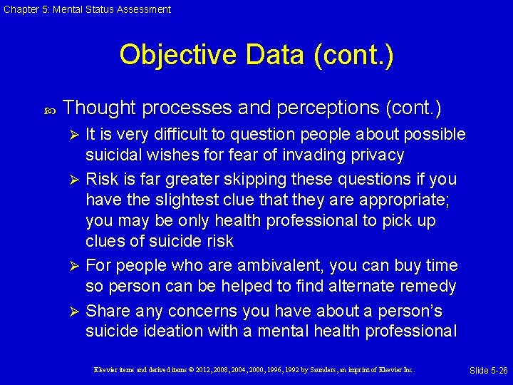 Chapter 5: Mental Status Assessment Objective Data (cont. ) Thought processes and perceptions (cont. Chapter 5: Mental Status Assessment Objective Data (cont. ) Thought processes and perceptions (cont.