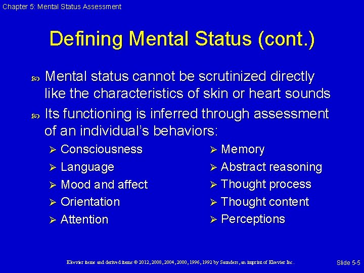 Chapter 5: Mental Status Assessment Defining Mental Status (cont. ) Mental status cannot be Chapter 5: Mental Status Assessment Defining Mental Status (cont. ) Mental status cannot be