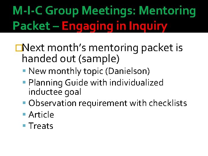 M-I-C Group Meetings: Mentoring Packet – Engaging in Inquiry �Next month’s mentoring packet is