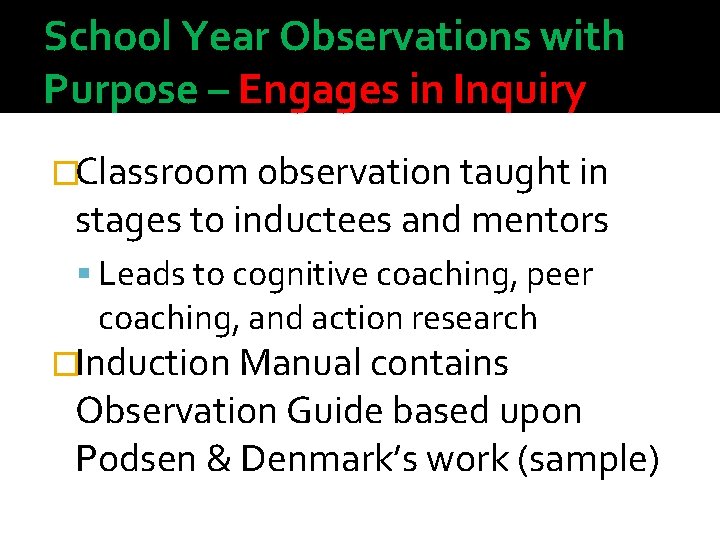 School Year Observations with Purpose – Engages in Inquiry �Classroom observation taught in stages