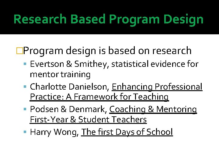 Research Based Program Design �Program design is based on research Evertson & Smithey, statistical