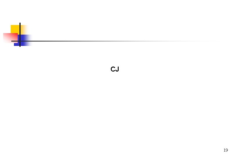 CJ 19 CJ 19