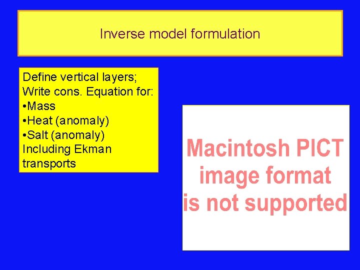 Inverse model formulation Define vertical layers; Write cons. Equation for: • Mass • Heat