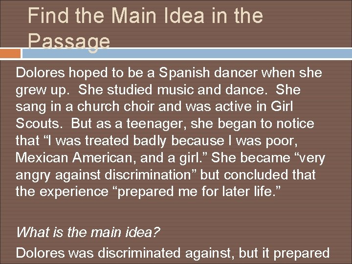 Find the Main Idea in the Passage Dolores hoped to be a Spanish dancer