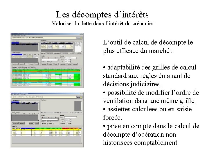 Les décomptes d’intérêts Valoriser la dette dans l’intérêt du créancier L’outil de calcul de