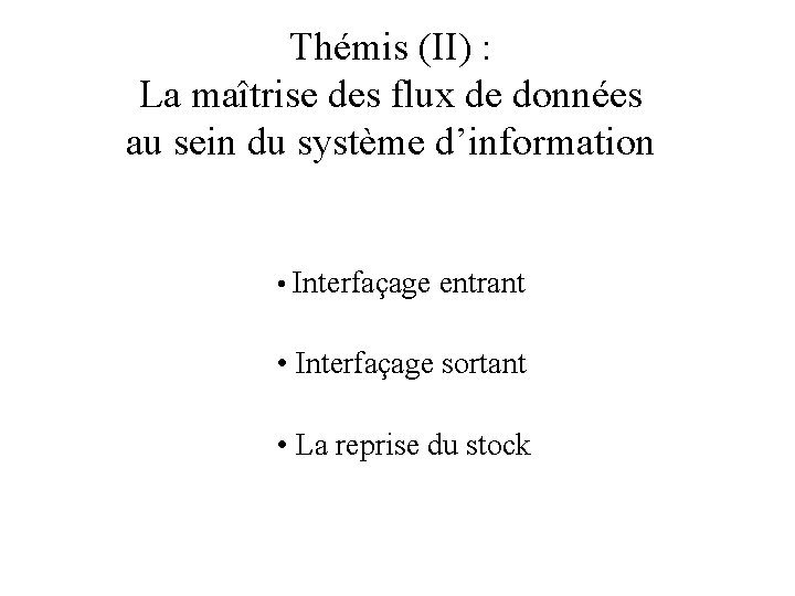 Thémis (II) : La maîtrise des flux de données au sein du système d’information