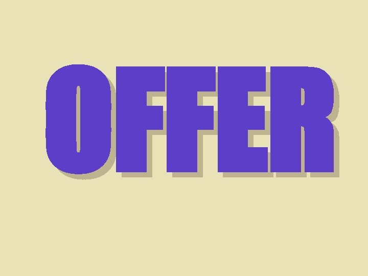 OFFER 