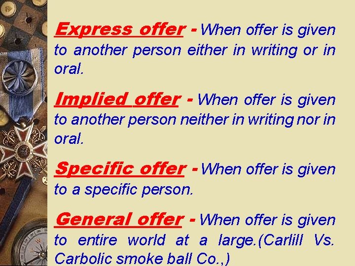 Express offer - When offer is given to another person either in writing or