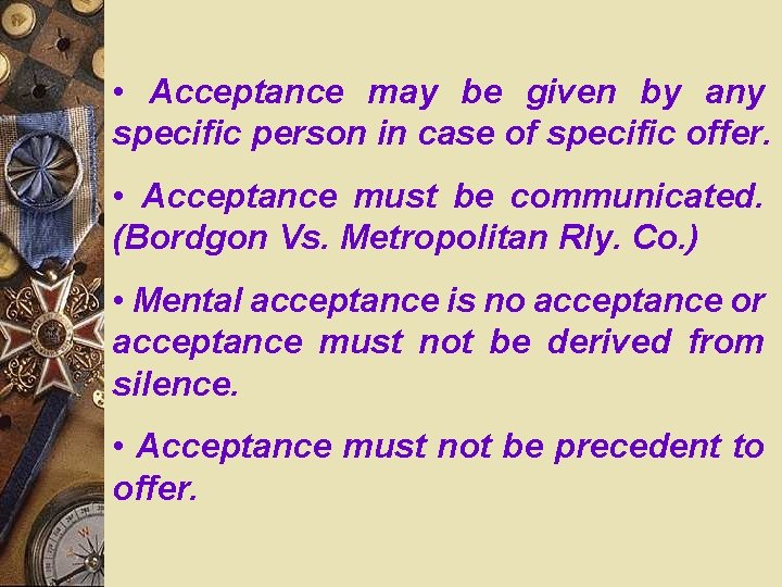  • Acceptance may be given by any specific person in case of specific