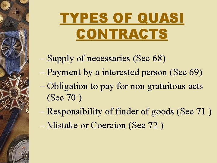 TYPES OF QUASI CONTRACTS – Supply of necessaries (Sec 68) – Payment by a