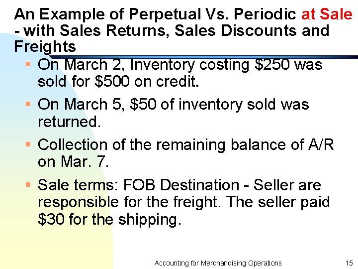 An Example of Perpetual Vs. Periodic at Sale - with Sales Returns, Sales Discounts