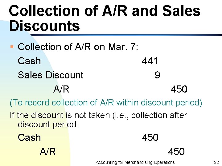 Collection of A/R and Sales Discounts § Collection of A/R on Mar. 7: Cash
