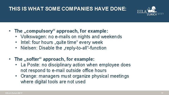 THIS IS WHAT SOME COMPANIES HAVE DONE: • The „compulsory“ approach, for example: •