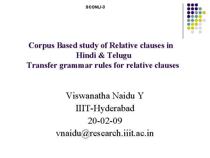 SCONLI-3 Corpus Based study of Relative clauses in Hindi & Telugu Transfer grammar rules