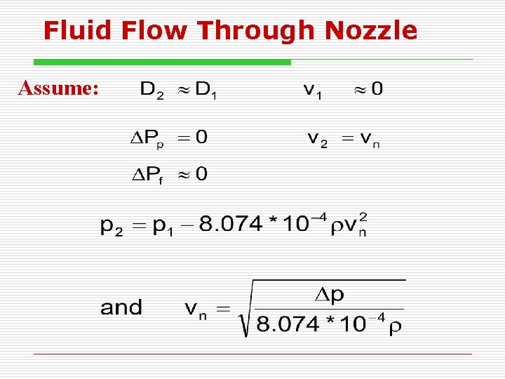 Fluid Flow Through Nozzle Assume: 