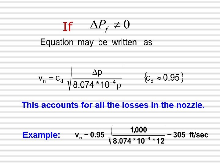 If This accounts for all the losses in the nozzle. Example: 