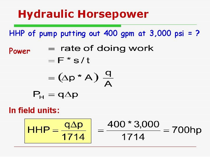 Hydraulic Horsepower HHP of pump putting out 400 gpm at 3, 000 psi =