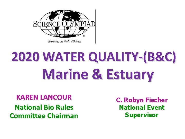  2020 WATER QUALITY-(B&C) Marine & Estuary KAREN LANCOUR National Bio Rules Committee Chairman