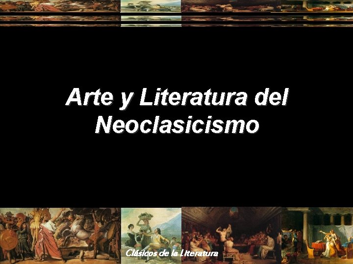 Arte y Literatura del Neoclasicismo Clásicos de la Literatura 