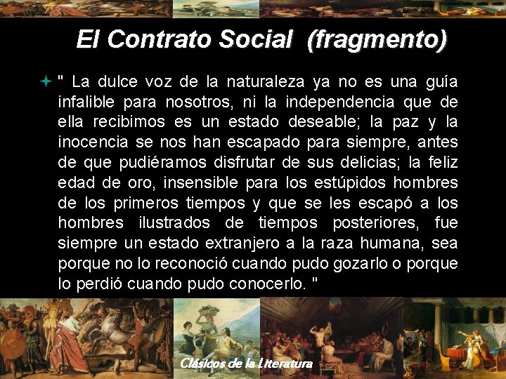 El Contrato Social (fragmento) ª " La dulce voz de la naturaleza ya no