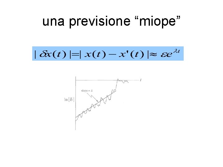 una previsione “miope” 