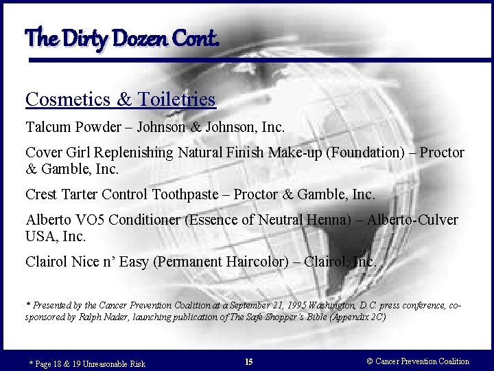 The Dirty Dozen Cont. Cosmetics & Toiletries Talcum Powder – Johnson & Johnson, Inc.