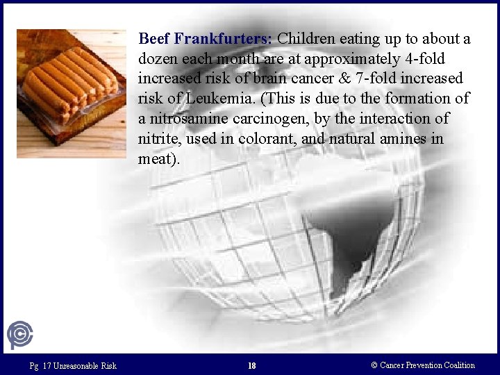 Beef Frankfurters: Children eating up to about a dozen each month are at approximately