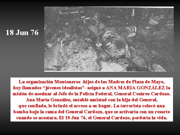 18 Jun 76 La organización Montoneros -hijos de las Madres de Plaza de Mayo,