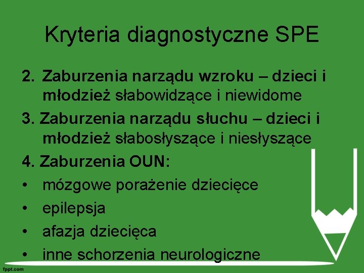 Kryteria diagnostyczne SPE 2. Zaburzenia narządu wzroku – dzieci i młodzież słabowidzące i niewidome