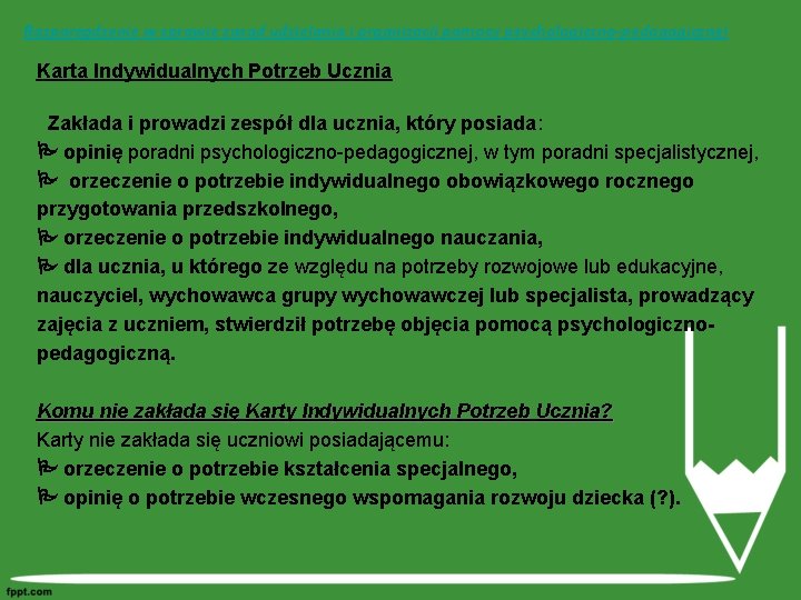 Rozporządzenie w sprawie zasad udzielania i organizacji pomocy psychologiczno-pedagogicznej Karta Indywidualnych Potrzeb Ucznia Zakłada