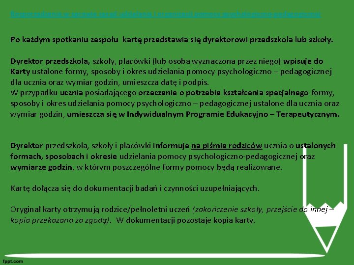 Rozporządzenie w sprawie zasad udzielania i organizacji pomocy psychologiczno-pedagogicznej Po każdym spotkaniu zespołu kartę
