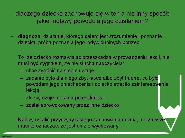 dlaczego dziecko zachowuje się w ten a nie inny sposób jakie motywy powodują jego