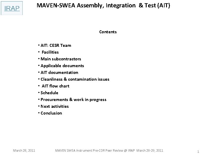 MAVEN-SWEA Assembly, Integration & Test (AIT) Contents • AIT: CESR Team • Facilities •