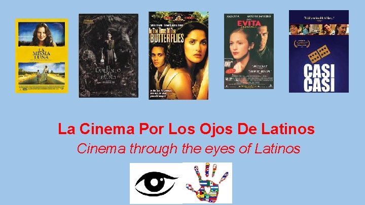 La Cinema Por Los Ojos De Latinos Cinema through the eyes of Latinos 