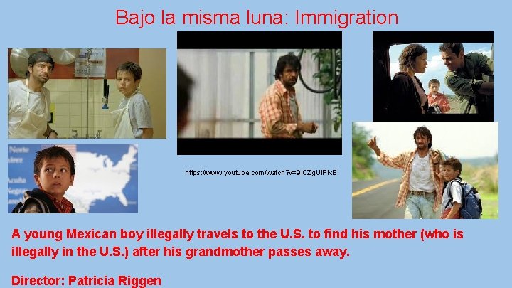 Bajo la misma luna: Immigration https: //www. youtube. com/watch? v=9 j. CZg. Ui. Pix.