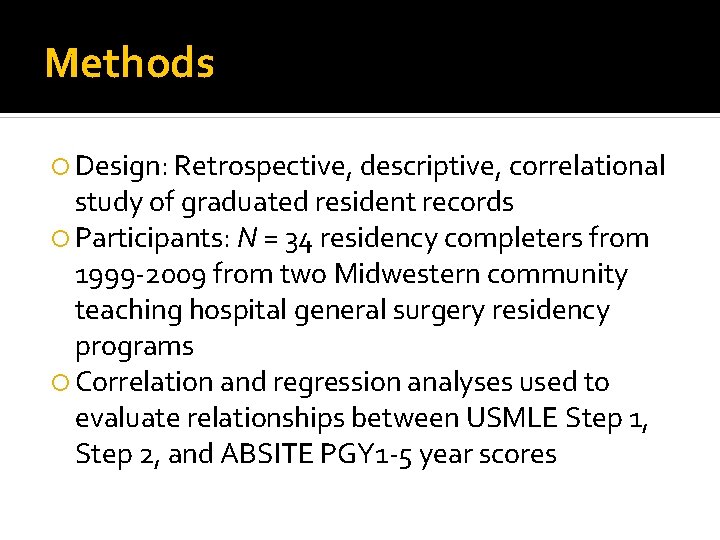 Methods Design: Retrospective, descriptive, correlational study of graduated resident records Participants: N = 34