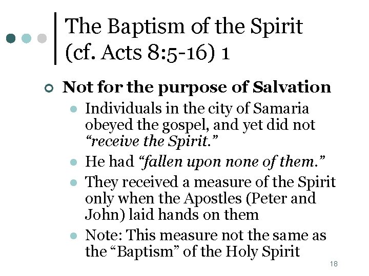 The Baptism of the Spirit (cf. Acts 8: 5 -16) 1 ¢ Not for