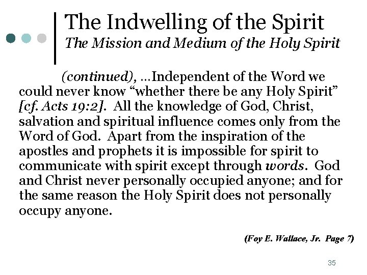 The Indwelling of the Spirit The Mission and Medium of the Holy Spirit (continued),
